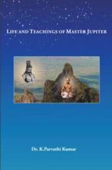 Life and Teachings of Master Jupiter