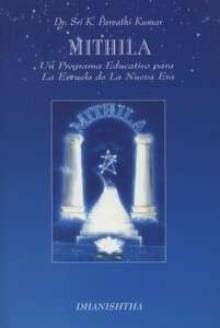 Mithila. Un Programa Educativo para la Escuela de la Nueva Era