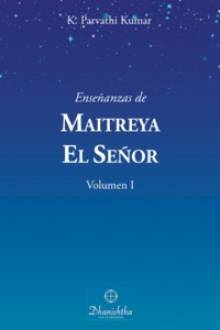 Las Enseñanzas del Señor Maitreya