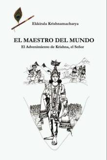 El Maestro del Mundo. El Advenimiento de Krishna, el Señor